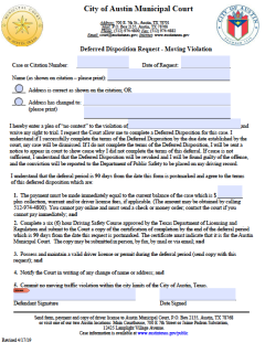 Deferred Disposition (Moving Violation). This is an example to show how a deferred disposition agreement works in one court. Other courts will have different agreements. Check with the court that is handling your case.  